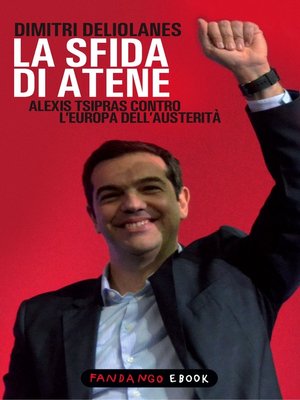 cover image of La sfida di Atene. Alexis Tsipras contro l'Europa dell'austerità